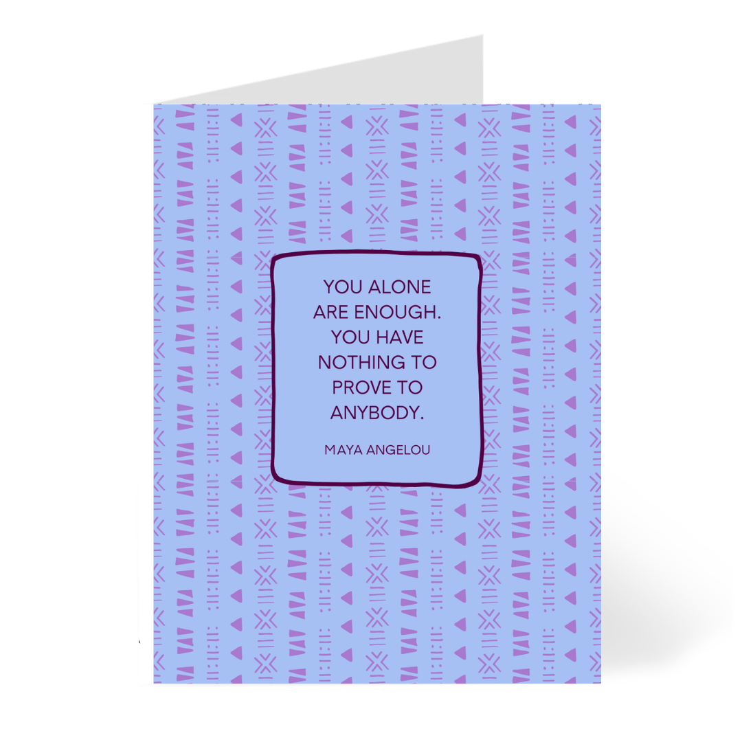 Maya Angelou Nothing to Prove | Inspirational Greeting Cards - The Village Retail