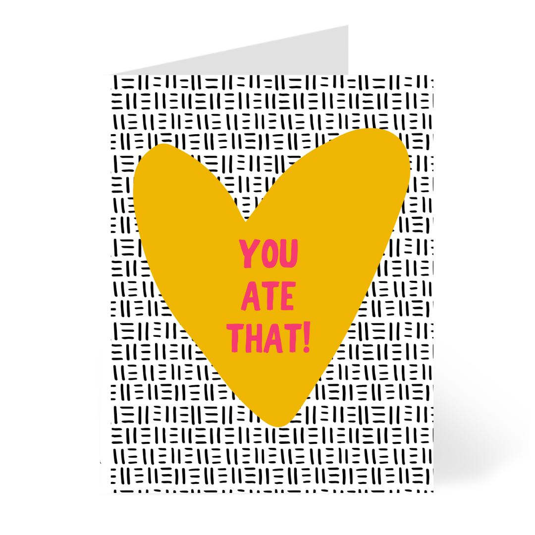 You Ate That | Congratulations | Encouragement Greeting Card - The Village Retail