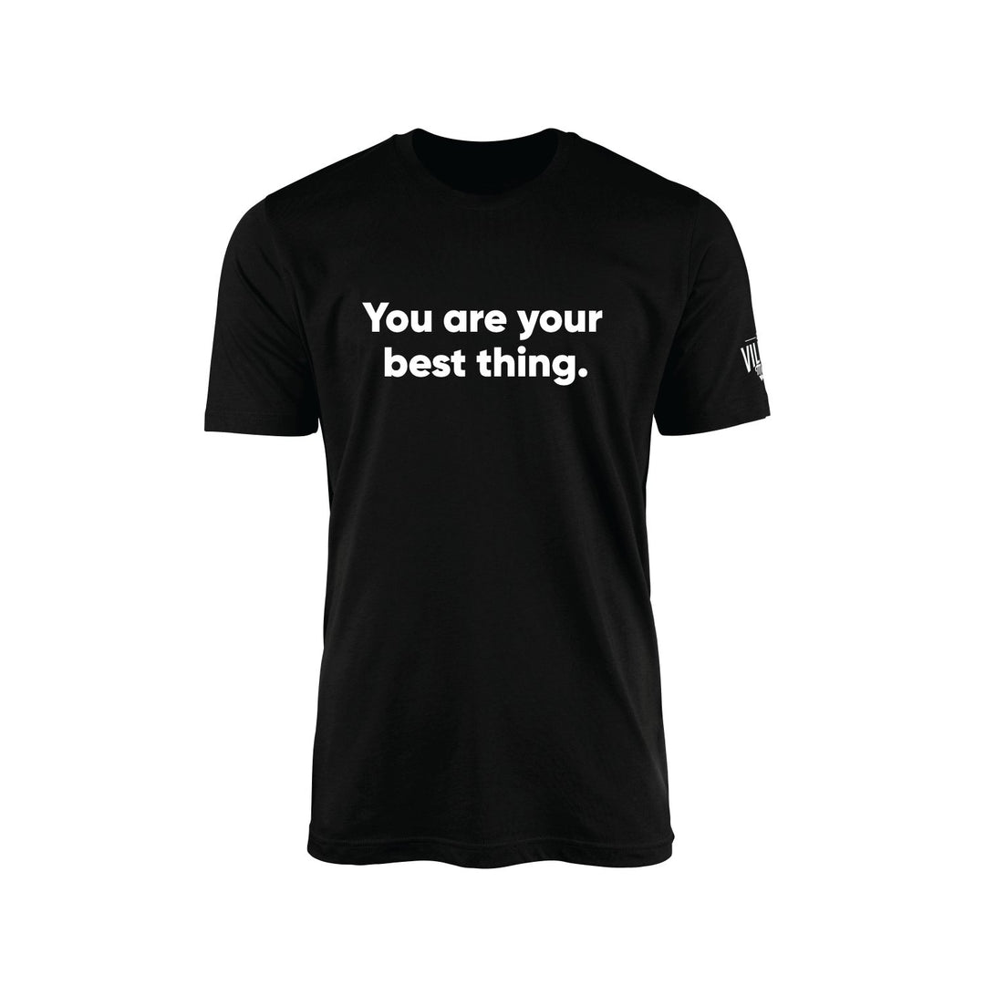 You are your best thing Tee - The Village Retail