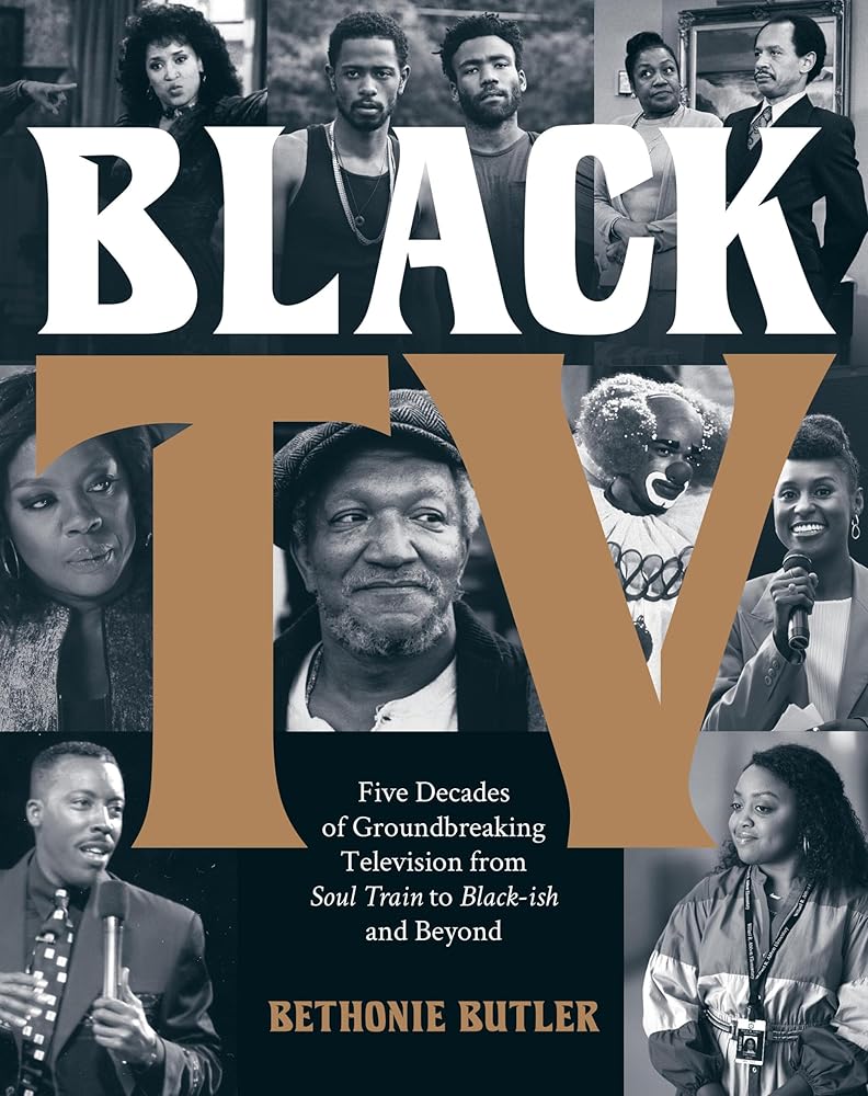 Black TV: Five Decades of Groundbreaking Television from Soul Train to Black-Ish and Beyond cover image