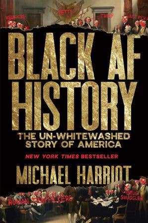 Black AF History : Michael Harriot - The Village Retail