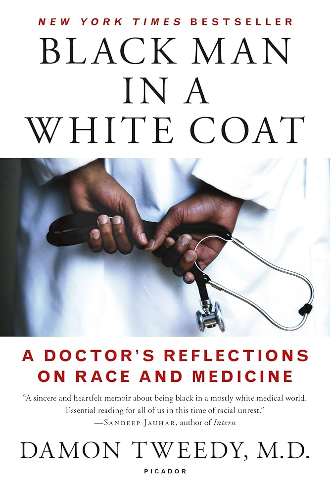 Black Man in a White Coat: A Doctor's Reflections on Race and Medicine - The Village Retail