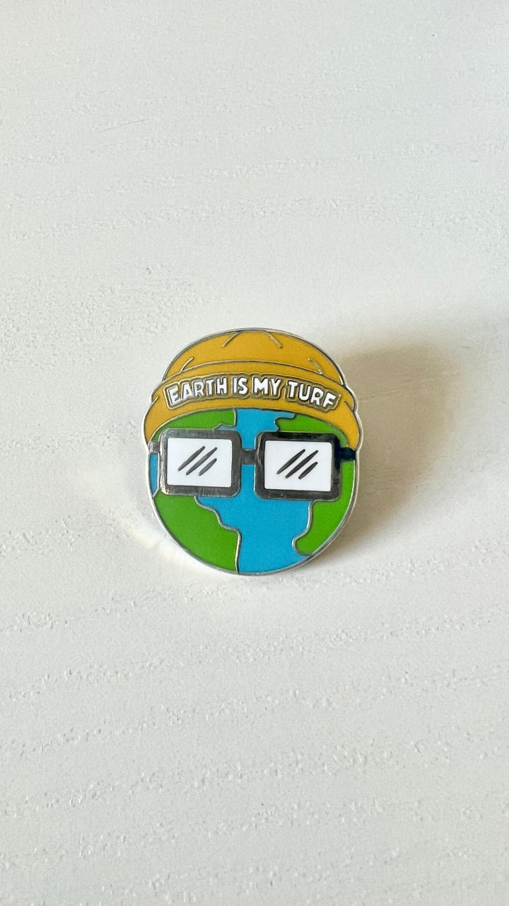 Earth is My Turf - Hyphy Earth Day Pin - The Village Retail