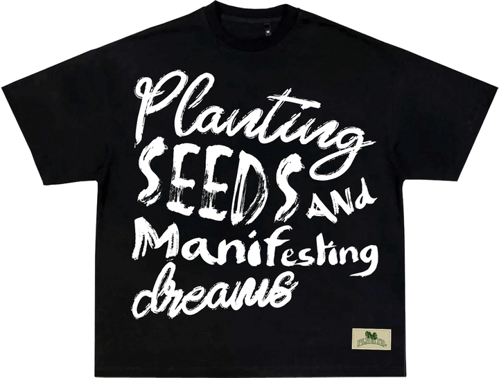 Planting seeds and manifesting dreams tee - The Village Retail